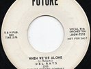 Del Rays-When We're Alone-Future Promo Doo Wop 45 