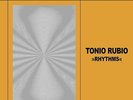 TONIO RUBIO - rhythms