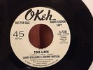 CLASSIC OLDIE LARRY WILLIAMS & JOHNNY WATSON-TOO LATE-OKEH DEMO