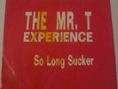 MR. T EXPERIENCE - So Long Sucker 7