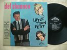DEL SHANNON- LITTLE TOWN FLIRT RARE 1963 ORIG BIG TOP LBL EARLY ROCK N ROLL LP