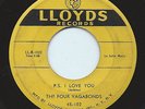 ULTRA-RARE FOUR VAGABONDS 45RPM '53 LLOYDS P.S. I LOVE YOU STRONG VG W/VG- FLIP