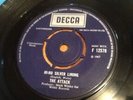 THE ATTACK - Any More Than I Do/Hi-Ho Silver Lining - Decca F12578 - 1967