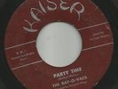 ROCKABILLY R&B - RAY-O-VACS-   PARTY TIME  -HEAR-- 1956 KAISER