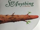 SAY ANYTHING ... Is A Real Boy In Limited Pressing Starburst Vinyl