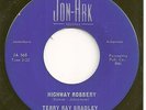 TERRY RAY BRADLEY  rocker 45  Highway Robbery / Can't Go Dancin' - NM