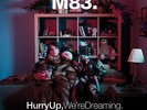 M83 - Hurry Up, We're Dreaming