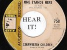 Strawberry Children RARE PSYCH 45 (Soul City 758 PROMO) One Stands Here/Love