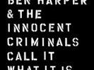 Ben Harper & the Innocent Criminals - Call it what it is (180g Vinyl)