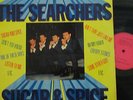 SEARCHERS - Sugar And Spice   VINYL LP