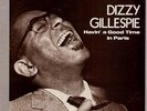 Gillespie Dizzy, Havin a Good Time in Paris 1952