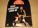 BRUCE SPRINGSTEEN - RARE 45 ** COVER ME ** With Diff.Fan Sleeve