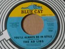 AD LIBS -YOU'LL ALWAYS BE IN STYLE/BOY FROM NEW YORK CITY - NORTHERN SOUL