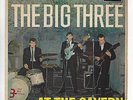 THE BIG THREE  UK  7''  EP  AT THE CAVERN IN VG+/VG+  CON