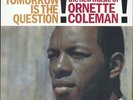 Tomorrow Is the Question, Ornette Coleman, Vinyl, 0889397273613