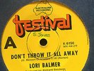 LORI BALMER - - Don't Throw it all Away - - Rare 7