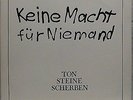TON-STEINE-SCHERBEN KEINE MACHT FÜR NIEMAND 12