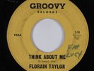 Northern Soul R&B 45 FLORAIN TAYLOR Think About Me GROOVY HEAR
