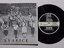 CHRIST ON PARADE Avarice 45 A Matter Of Image COP 4904 US 1988 NM- RARE PUNK 7