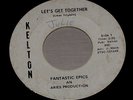 rare 45 FANTASTIC EPICS LETS GET TOGETHER NORTHER SOUL FUNK on KELTON