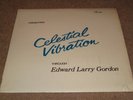 CELESTIAL VIBRATION EDWARD LARRY GORDON SWN RECORDS PRIVATE PRESS SPIRITUAL JAZZ
