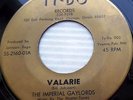 IMPERIAL GAYLORDS Valarie Here it comes DOOWOP 45 on ORIGINAL TY-DO recs E5802