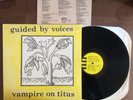 Guided By Voices VAMPIRE ON TITUS 1st press orig 1993 Scat 31 GBV Robert Pollard