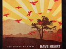 HAVE HEART - Things We Carry - Mint unplayed - White/Green/Yellow vinyl B9 75