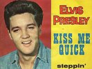 Elvis Presley : KISS ME QUICK  7