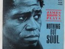 James Brown - Plays Nothing But Soul LP - King