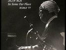 SUN RA 4 disc ? 2 180g LP +2 CD ? In Some Far Place ? Roma '77 live rsd germany