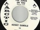 NORTHERN SOUL KENNY GAMBLE THE JOKES ON YOU / DON'T STOP LOVING ME
