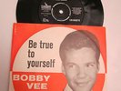 7 ' BOBBY VEE '' BE TRUE TO YOURSELF/A LETTER FROM BETTY '' DENMARK