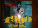 PRINCE-ORIGINAL VERY RARE- *1999/HOW COME U DON'T CALL ME ANYMORE/D.M.S.R.*