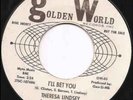 THERESA LINDSEY. I'LL BET YOU. {GOLDEN WORLD} {INCREDIBLE OLDIE}