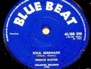 PRINCE BUSTER   SOUL SERENADE b/w TOO HOT   UK BLUE BEAT SKA SKINHEAD REGGAE 7