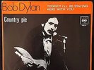 Bob Dylan: Country pie / Tonight I'll staying here with you. Norway issue