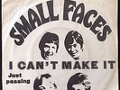 Small Faces:  I can't make it / Just passing. Danish issue