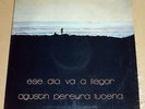 AGUSTIN PEREYRA LUCENA ESE DIA VA A LLEGAR ARGENTINA LP
