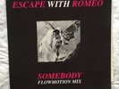 Escape with Romeo 'somebody' doppel l
