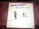Mark Everett (before The Eels) - Bad Dude In Love LP