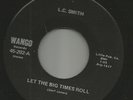 ROCKABILLY-- L.C. SMITH -  LET THE BIG TIMES ROLL  -HEAR -on WANGO