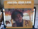 JACOB MILLER/WHO SAY JAH NO DREAD/UK G SLEEVESLP