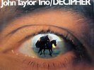 JOHN TAYLOR TRIO Decipher OZ LP