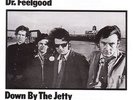 DR. FEELGOOD-DOWN BY THE JETTY-VINYL LP CADIZ MUSI NEU