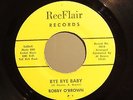 northern soul BOBBY O'BROWN Bye Bye baby REEFLAIR  M- Hear soundclip