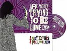 Andy Lewis & Paul Weller - Are You Trying To Be Lonely ? - 7