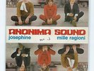 BEAT ITALIANO: ANONIMA SOUND(IVAN GRAZIANI) JOSEPHINE + MILLE RAGIONI,PERFETTO 
