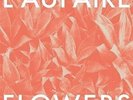 Flowers (Inkl.MP3 Code) - L'AUPAIRE [2x LP]