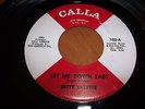 BETTY LAVETTE LET ME DOWN EASY / WHAT I DON'T KNOW US 45' CALLA DEEP SOUL NM
